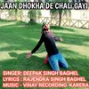 Jaan Dhokha De Chali Gayi